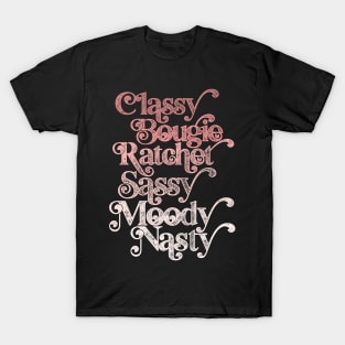 Classy Bougie Ratchet Sassy Moody Nasty T-Shirt